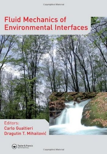 Gualtieri C., Fluid Mechanics of Environmental Interfaces, 2008