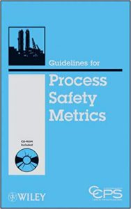 Guidelines For Process Safety Metrics, 2009