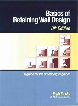 H. Brooks, Basics of Retaining Wall Design, 8th ed,2010