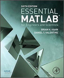 Hahn B. H. , Essential Matlab for Engineers and Scientists, 6th ed, 2017