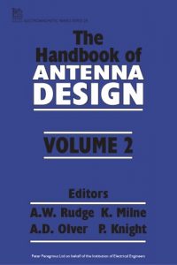 Handbook Of Antenna Design, Vol. 2, 1983