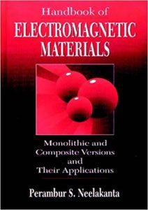 Handbook of Electromagnetic Materials - Monolithic and Composite Versions and their Applications