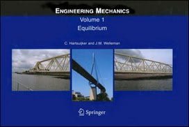 Hartsuijker C., Engineering Mechanics - Volume 1 - Equilibrium, 2006