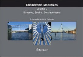 Hartsuijker C., Engineering Mechanics - Volume 2 - Stresses, Strains, Displacements, 2007