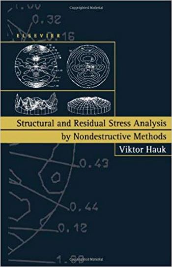 Hauk V., Structural and Residual Stress Analysis by Nondestructive Methods, 1997