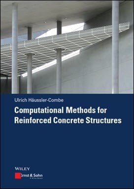 Haussler-Combe U., Computational Methods for Reinforced Concrete Structures, 2014