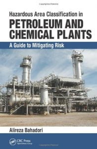 Hazardous Area Classification In Petroleum And Chemical Plants - A Guide To Mitigating Risk, 2013