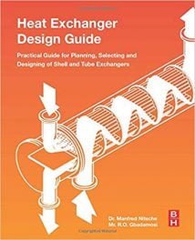 Heat Exchanger Design Guide - A Practical Guide For Planning, Selecting And Designing Of Shell And Tube Exchangers, 2015