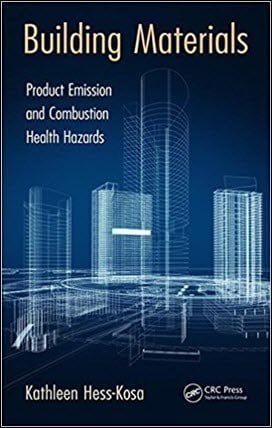 Hess-Kosa K., Building Materials - Product Emission and Combustion Health Hazards, 2017