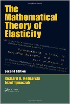 Hetnarski R. B., The Mathematical Theory of Elasticity, 2nd ed, 2011