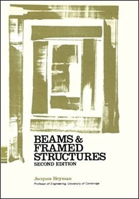 Heyman J., Beams and Framed Structures - Structures and Solid Body Mechanics, 2nd ed, 1974