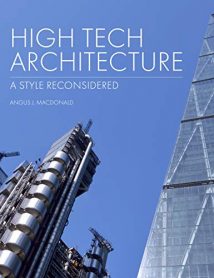 High Tech Architecture - A Style Reconsidered, 2019