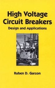 High Voltage Circuit Breakers Design And Applications, 1997