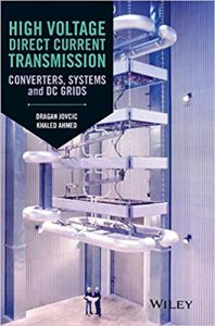 High Voltage Direct Current Transmission - Converters, Systems And Dc Grids, 2015