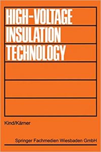 Highvoltage Insulation Technology Textbook For Electrical Engineers, 1985