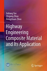 Highway Engineering Composite Material And Its Application, 2019