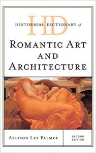 Historical Dictionary Of Romantic Art And Architecture, 2nd ed, 2019.epub