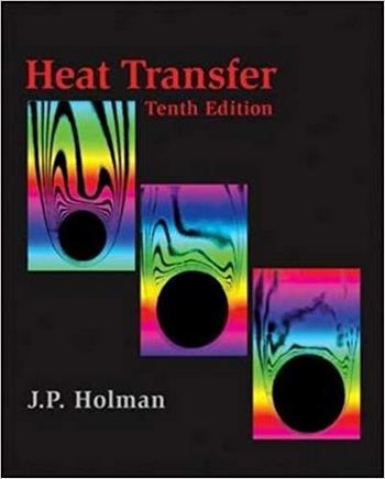 Holman J., Heat Transfer, 10th ed, 2009