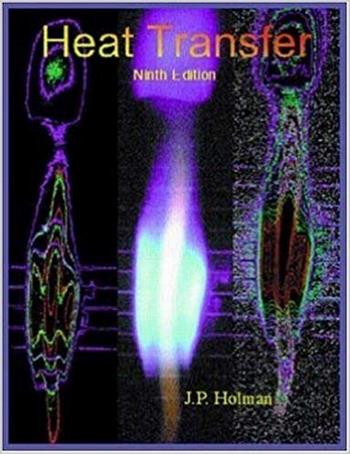 Holman J., Heat Transfer, 9th ed, 2001