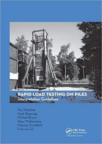 Holscher P., Rapid Load Testing on Piles - Interpretation Guidelines, 2011