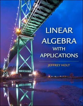 Holt J., Linear Algebra with Applications, 2012