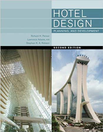 Download Architecture book, Architecture book, Download Free Architecture Book, دانلود کتاب معماری, کتاب معماری, مهندسی معماری, کتابهای معماری, دانلود معماری, کتابهای معماری, کتب معماری, دانلود کتب معماری Hotel Design Planning and Development - Second Edition دانلود کتاب Hotel Design Planning and Development - Second Edition کتاب Hotel Design Planning and Development - Second Edition دانلود Hotel Design Planning and Development - Second Edition