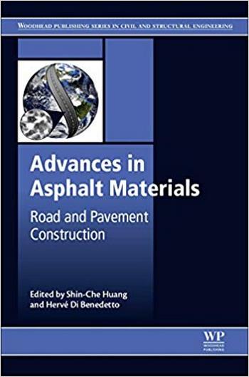 Huang S. C., Advances in Asphalt Materials - Road and Pavement Construction, 2015