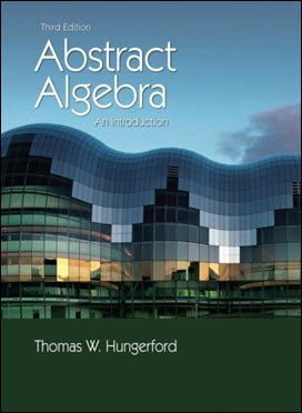 Hungerford T. W., Abstract Algebra - An Introduction, 3rd ed, 2014