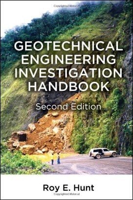 Hunt R. E., Geotechnical Engineering Investigation Handbook, 2nd ed, 2005