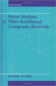 Hyer M., Stress Analysis of Fiber-Reinforced Composite Materials, 2008