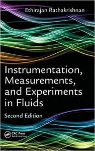 Instrumentation, Measurements, And Experiments In Fluids, 2nd ed, 2017