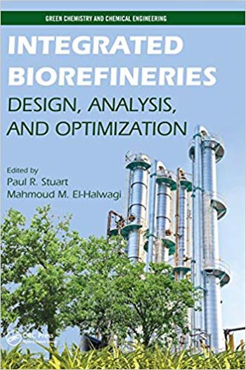 Integrated Biorefineries Design Analysis and Optimization