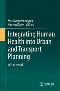 Integrating Human Health Into Urban And Transport Planning, 2019