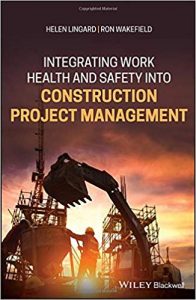 Integrating Work Health And Safety Into Construction Project Management, 2019