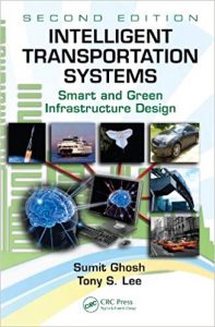 Intelligent Transportation Systems - Smart And Green Infrastructure Design, Second Edition (Mechanical Engineering Series), 2nd ed, 2010