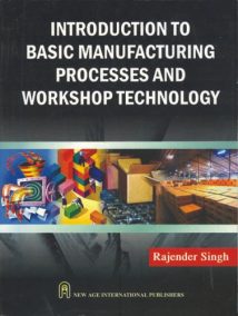 Introduction To Basic Manufacturing Processes And Workshop Technology, 2006