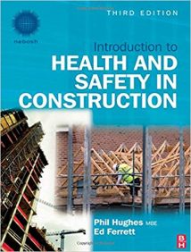 Introduction To Health And Safety In Construction. The Handbook For Construction Professionals And Students On Nebosh And Other Construction Courses, 3rd ed, 2008