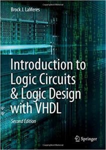 Introduction To Logic Circuits & Logic Design With Vhdl, 2nd ed, 2019