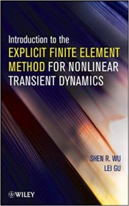 Introduction To The Explicit Finite Element Method For Nonlinear Transient Dynamics, 2012