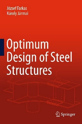 J. Farkas, Optimum Design of Steel Structures, 2013