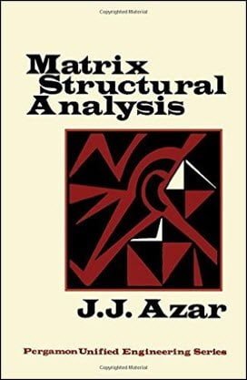 J. J. Azar, Matrix Structural Analysis, 1972