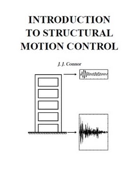 J. J. Connor, Introduction to Structural Motion Control, 2002