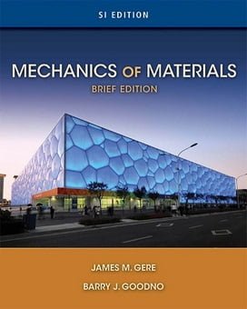 J. M. Gere, Mechanics of Material, SI edition, 2012