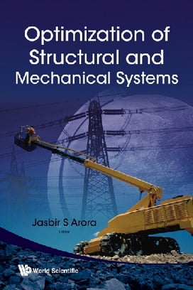 J. S. Arora, Optimization of Structural and Mechanical Systems, 2007