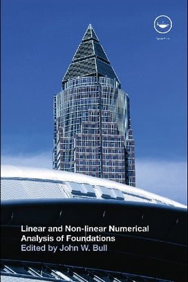 J. W. Bull, Linear and Non-Linear Numerical Analysis of Foundations, 2009