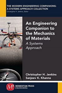 Jenkins C., An Engineering Companion to the Mechanics of Materials - A Systems Approach, 2015