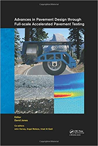 Jones D., Advances in Pavement Design through Full-scale Accelerated Pavement Testing, 2012