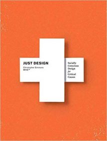 Just Design - Socially Conscious Design For Critical Causes, 2011