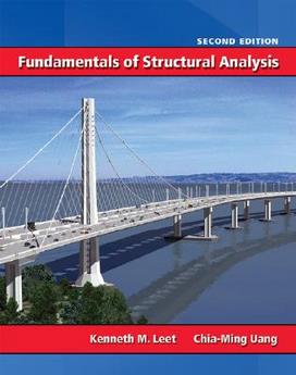 K.M. Leet, Fundamentals of Structural Analysis, 2nd ed, 2005