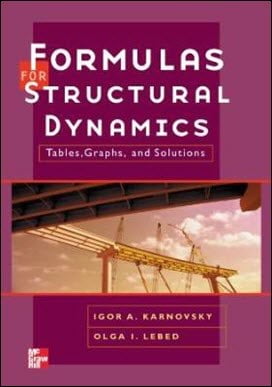 Karnovski I. A., Formulas for Structural Dynamics - Tables, Graphs and Solutions, 2004